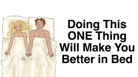 Doing This One Thing Will Make You Better In Bed