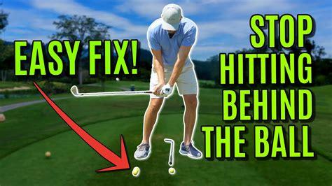 Golf How To Stop Hitting Behind The Golf Ball Easy Fix Youtube