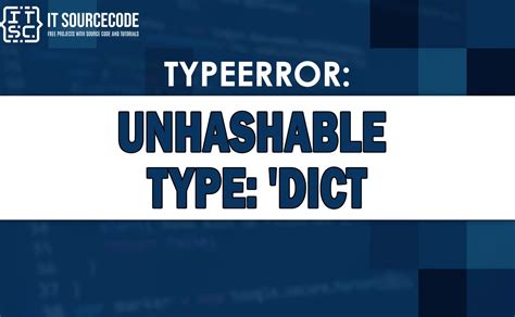 Typeerror Unhashable Type Dict SOLVED