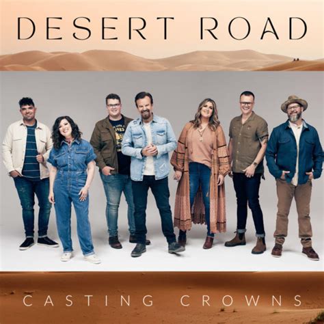Fan Favorite Casting Crowns Desert Road • 20 The Countdown Magazine Listener Line 1 888