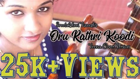 Oru Rathri Koodi Veena Cover By Sreelakshmi Vineesh Youtube