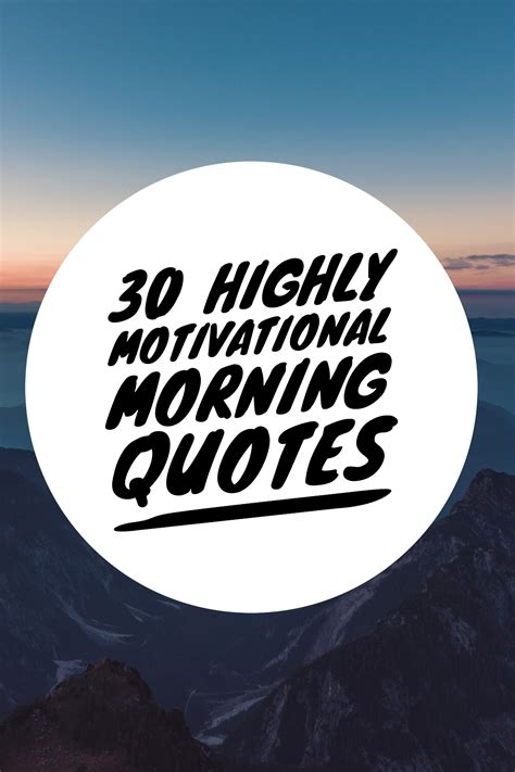 30 Highly Motivational Morning Quotes Morning Meditation Quotes