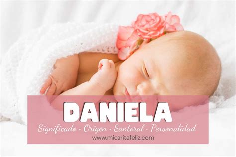 Nombre Daniela Origen Santoral Significado Personalidad