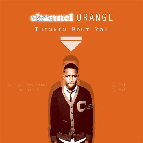 Thinkin Bout You Channel Orange Frank Ocean By Tinakhal On Deviantart
