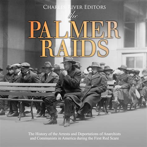 Librofm The Palmer Raids The History Of The Arrests And