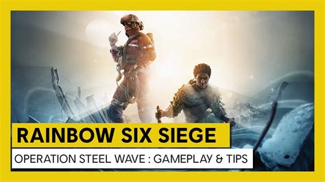 Tom Clancys Rainbow Six Siege Steel Wave Gameplay And Tips Youtube