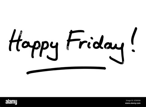 Happy Friday Handwritten On A White Background Stock Photo Alamy
