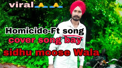 Homicide Ft Sidhu Moose Wala Punjabi Song Sidhumoosewala UPwaleyaar Viralvideo Trending