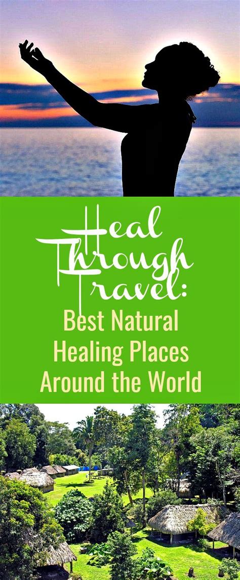 Heal Through Travel Best Natural Healing Places Around The World