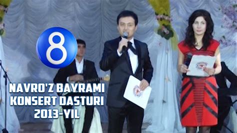 Navro Z Bayrami Konsert Dasturi 2013 Yil Youtube
