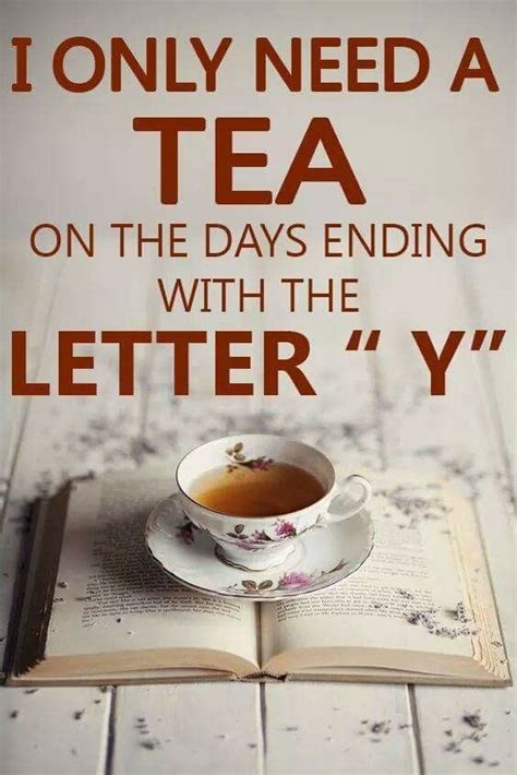 Pin By Pernille Duckert On Tea Time Tea Quotes Tea Time Quotes Tea