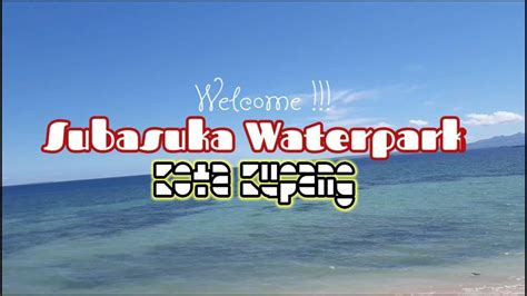Happy magic water cube is not the same as th… read more. Subasuka Waterpark / Kupang Waterpark Travel Guidebook Must Visit Attractions In Kupang Kupang ...