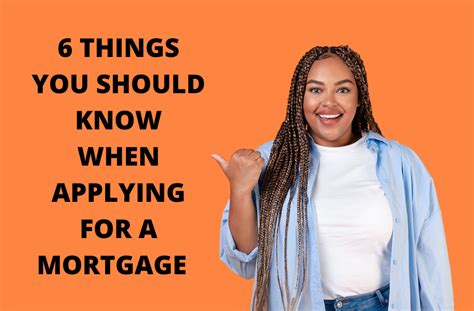 6 Things You Should Know When Applying For A Mortgage Best Mortgage Broker Rates