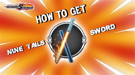 How To Get Nine Tails Sword In Naruto To Boruto Shinobi Striker Youtube