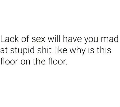 stupid floor sarcastic quotes funny quotes relatable quotes motivational quotes ermahgerd