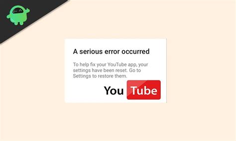 How To Fix Youtube App A Serious Error Occurred Bug