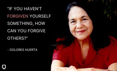 Best 25 Dolores Huerta Quotes On Democracy Leadership And Unity