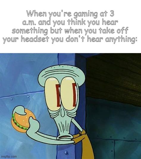 Scared Squidward Memes And S Imgflip