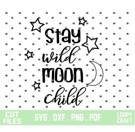 Stay Wild Moon Child Svg Stay Wild Svg Dxf Png Instant Etsy