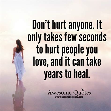 Awesome Quotes Dont Hurt Anyone