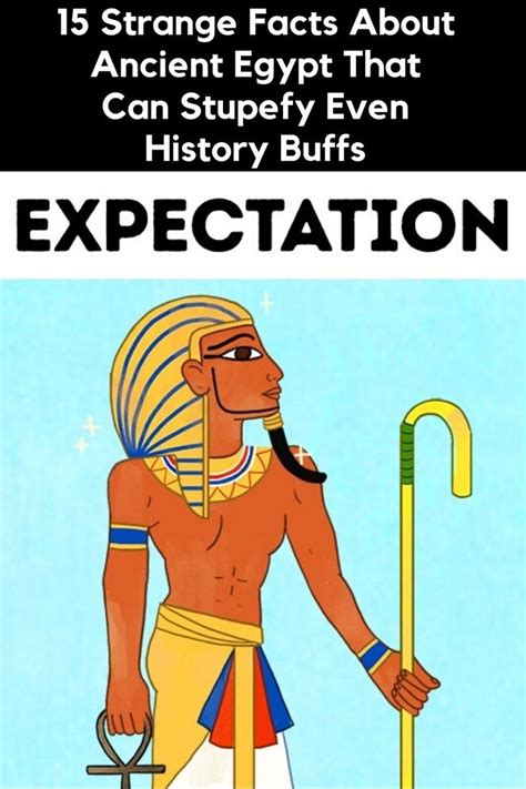 15 Strange Facts About Ancient Egypt That Can Stupefy Even History Buffs In 2020 Facts About