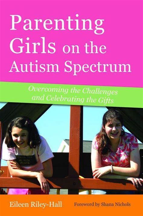 Parenting Girls On The Autism Spectrum Ebook Eileen Riley Hall