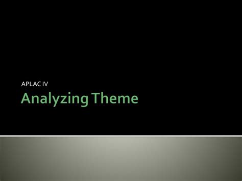 Ppt Analyzing Theme Powerpoint Presentation Free Download Id5426004
