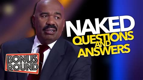 Steve Harvey Asks The Naked Questions Gets Some Funny Answers On Family Feud Youtube