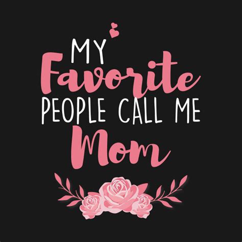 My Favorite People Call Me Mom Mothers Day Mom T Long Sleeve T
