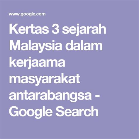 Tugasan spesifik tema 12 : Kertas 3 sejarah Malaysia dalam kerjaama masyarakat ...