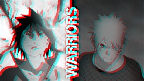 Naruto Vs Sasuke Amv Warriors Youtube