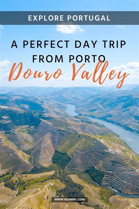Douro Valley Portugal Perfect Day Trip From Porto Kevmrc