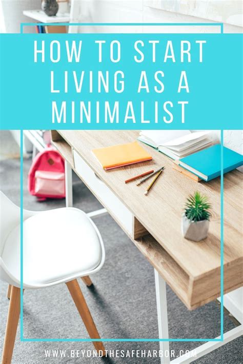 How To Begin Living A Minimalist Lifestyle In 5 Easy Steps Minimalist