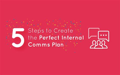 How To Create A Perfect Internal Communications Plan In 5 Steps