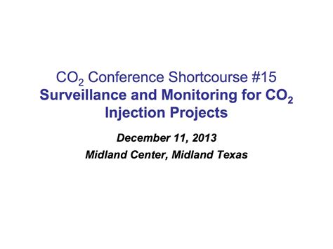 co2 flooding conference shortcourse 15 “surveillance and monitoring of co2 injection projects