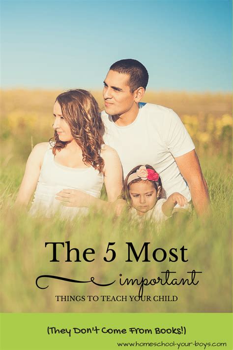 The 5 Most Important Things To Teach Your Child They Don