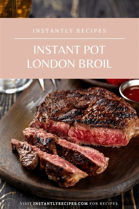 How to make flank steak in the instant pot. The best instant pot London broil | how to cook london ...