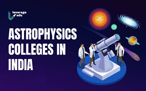 Astrophysics Colleges In India For Bscmsc Astrophysics Leverage Edu