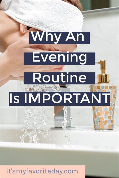 Why An Evening Routine Is The Most Important Routine It S My Favorite