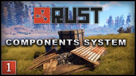 Rust Solo Gameplay 1 The Components System Youtube