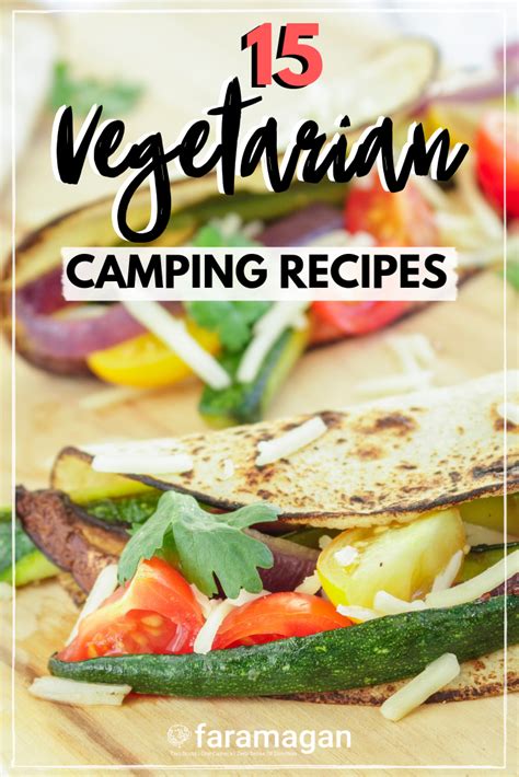 Vegetarian Camping Food Should Not Mean You Are Stuck To Soup And