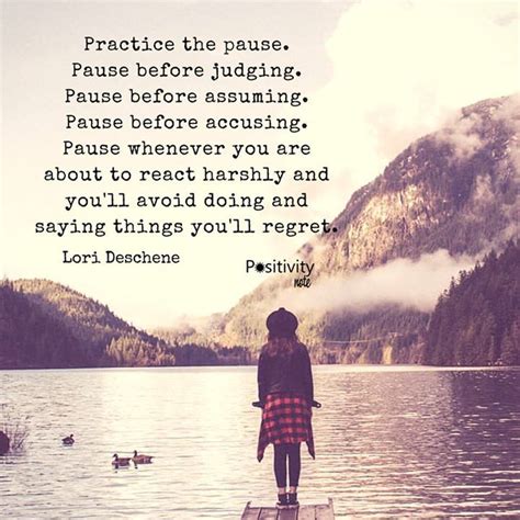 Practice The Pause Pause Before Judging Pause Before Assuming Pause