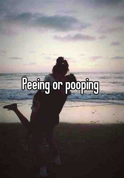 Peeing Or Pooping
