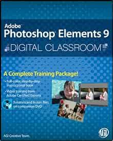 Photoshop Elements Digital Classroom Book And Video Training AGI Creative Team