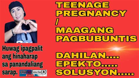 Teenage Pregnancy Ii Maagang Pagbubuntis Mga Dahilan Epekto At
