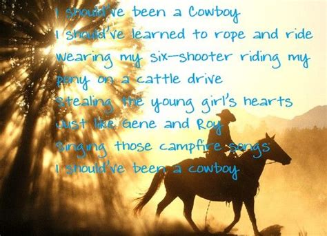 Shouldve Been A Cowboy Toby Keith Country Music Lyrics Quotes