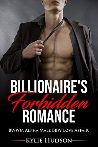 Billionaire S Forbidden Romance A Bwwm Alpha Male Bbw Love Affair Friends With Benefits Book