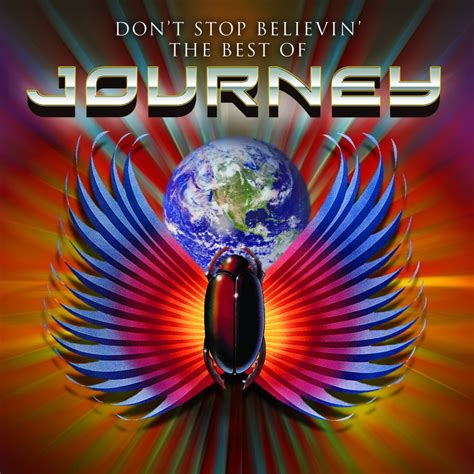 A e hold on to the feelin'. Don't Stop Believin': The Best Of Journey | Journey Band ...