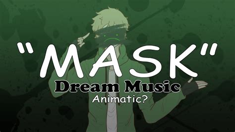 Mask Dream Animatic Youtube