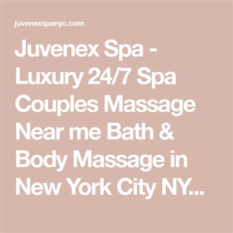 Juvenex Spa Luxury 247 Spa In The Heart Of New York City Nyc Manhattan